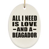 All I Need Is Love And A Beagador - Oval Ornament