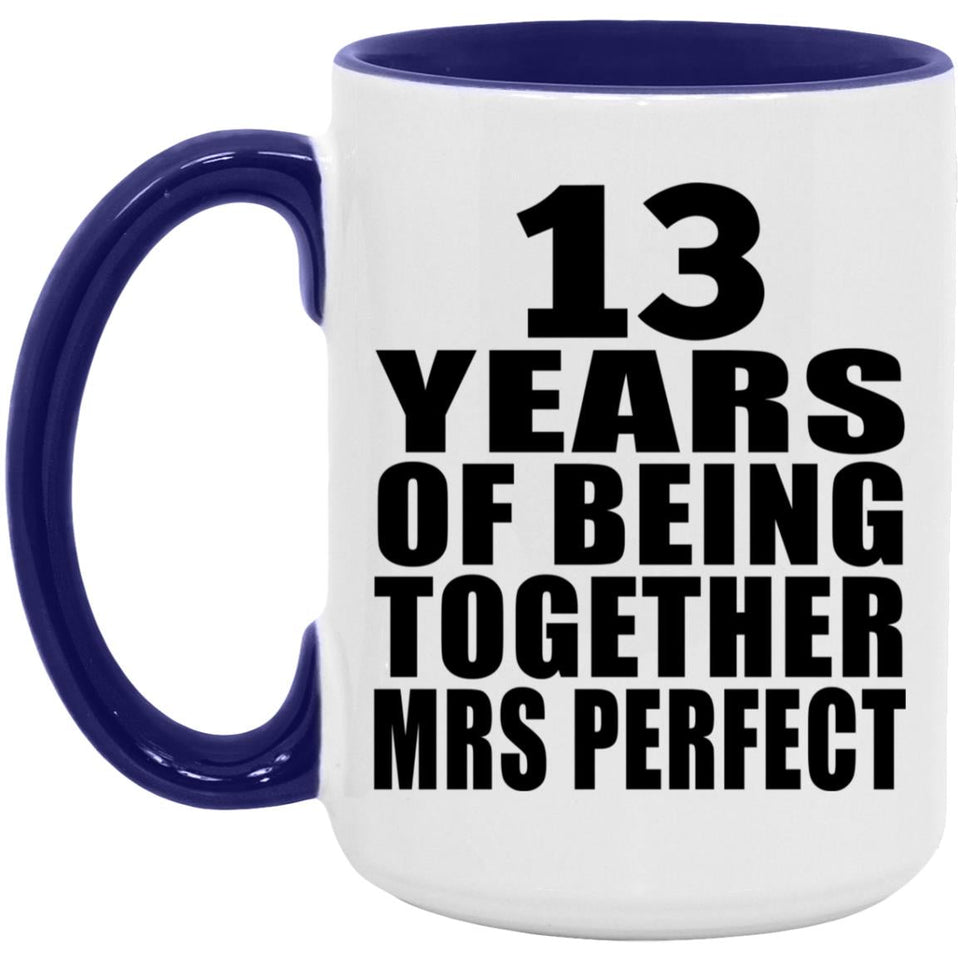 13th Anniversary 13 Years Of Being Mrs Perfect - 15oz Accent Mug Purple