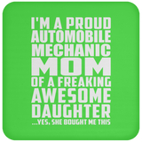 Proud Automobile Mechanic Mom Of Awesome Daughter - Drink Coaster