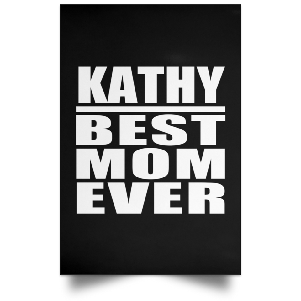 Kathy Best Mom Ever - Poster Portrait