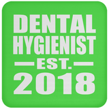 Dental Hygienist Established EST. 2018 - Drink Coaster