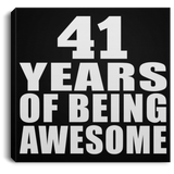 41st Birthday 41 Years Of Being Awesome - Canvas Square