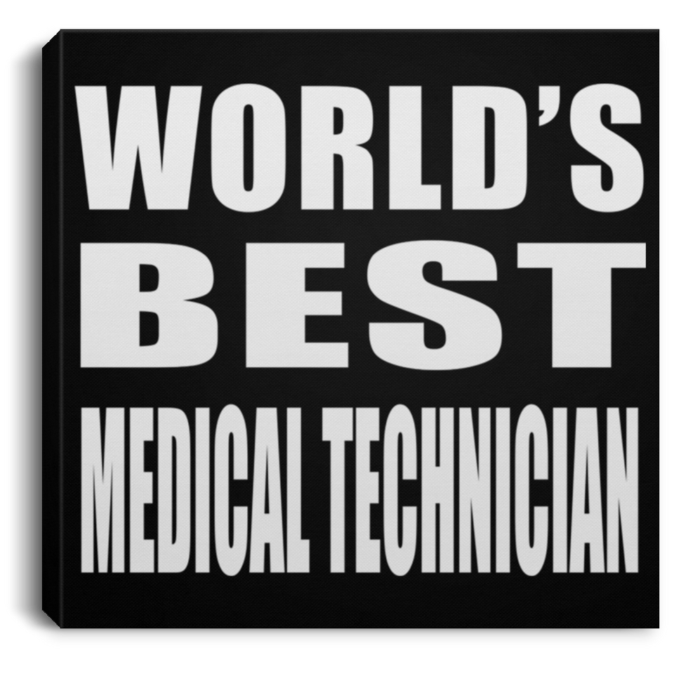World's Best Medical Technician - Canvas Square