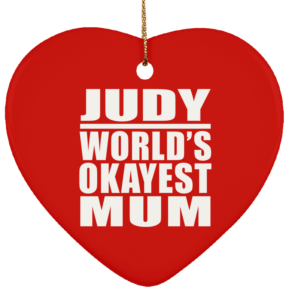 Judy World's Okayest Mum - Heart Ornament