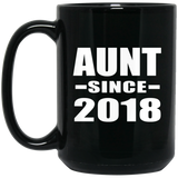 Aunt Since 2018 - 15 Oz Coffee Mug Black
