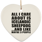 All I Care About Is Icelandic Sheepdog - Heart Ornament