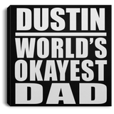 Dustin World's Okayest Dad - Canvas Square