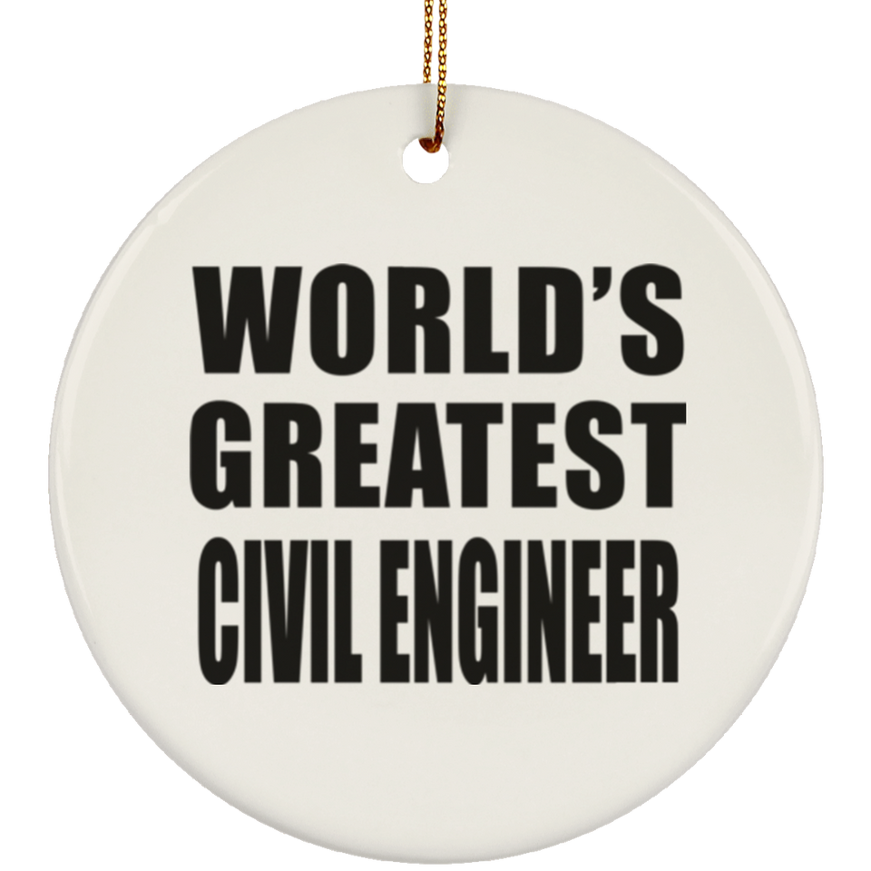 World's Greatest Civil Engineer - Circle Ornament