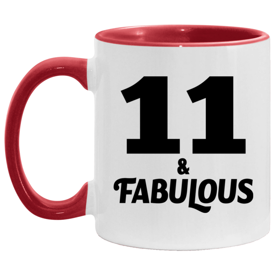 11th Birthday 11 & Fabulous - 11oz Accent Mug Red