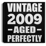 15th Birthday Vintage 2009 Aged Perfectly - Canvas Square