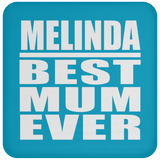 Melinda Best Mum Ever - Drink Coaster