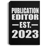 Publication Editor Established EST. 2023 - Canvas Portrait