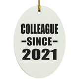 Colleague Since 2021 - Oval Ornament