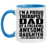 Proud Therapist Dad Of Awesome Daughter - 11oz Accent Mug Blue