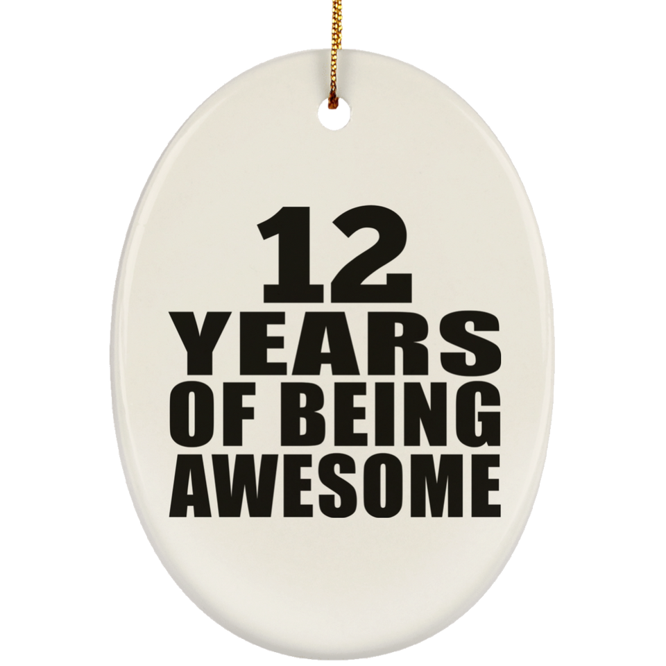 12th Birthday 12 Years Of Being Awesome - Oval Ornament