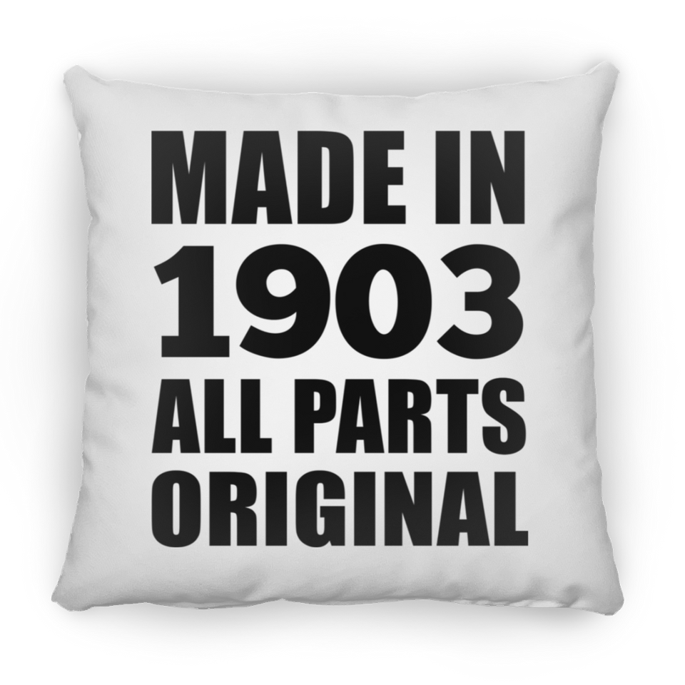 121st Birthday Made in 1903 All Parts Original - Throw Pillow
