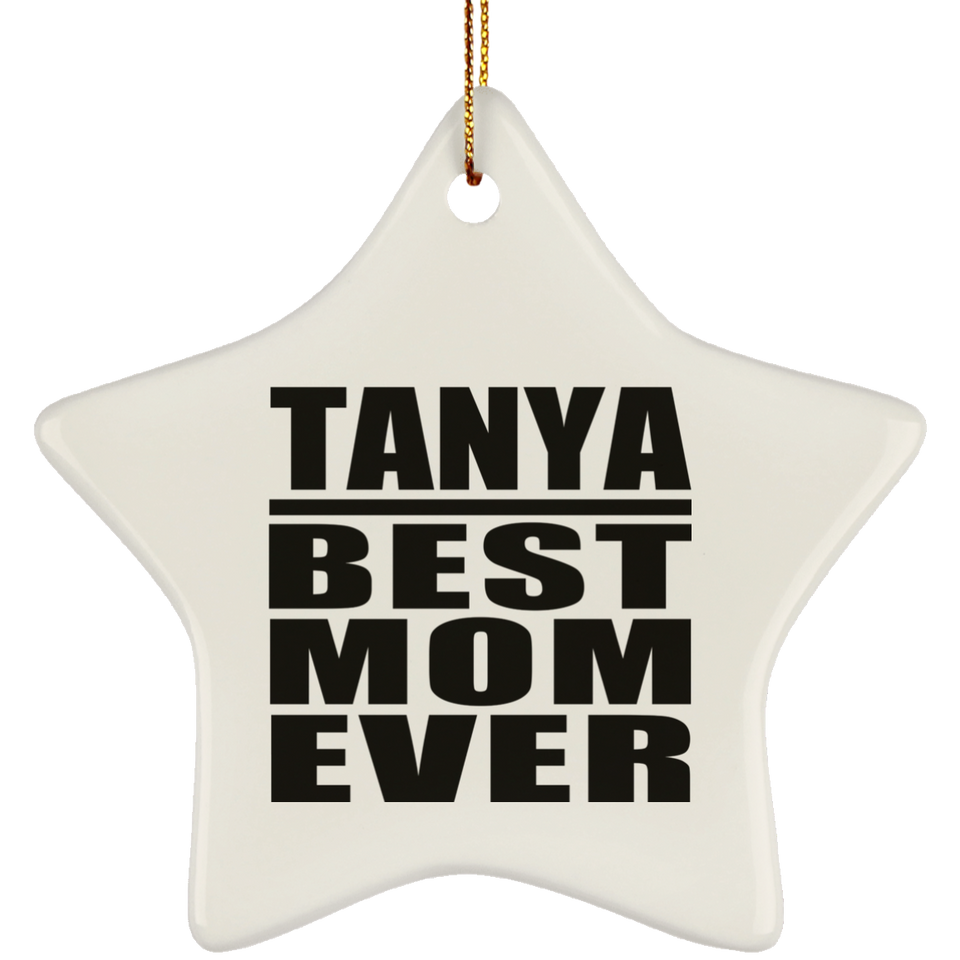 Tanya Best Mom Ever - Star Ornament