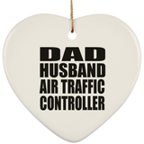 Dad Husband Air Traffic Controller - Heart Ornament