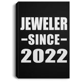 Jeweler Since 2022 - Canvas Portrait