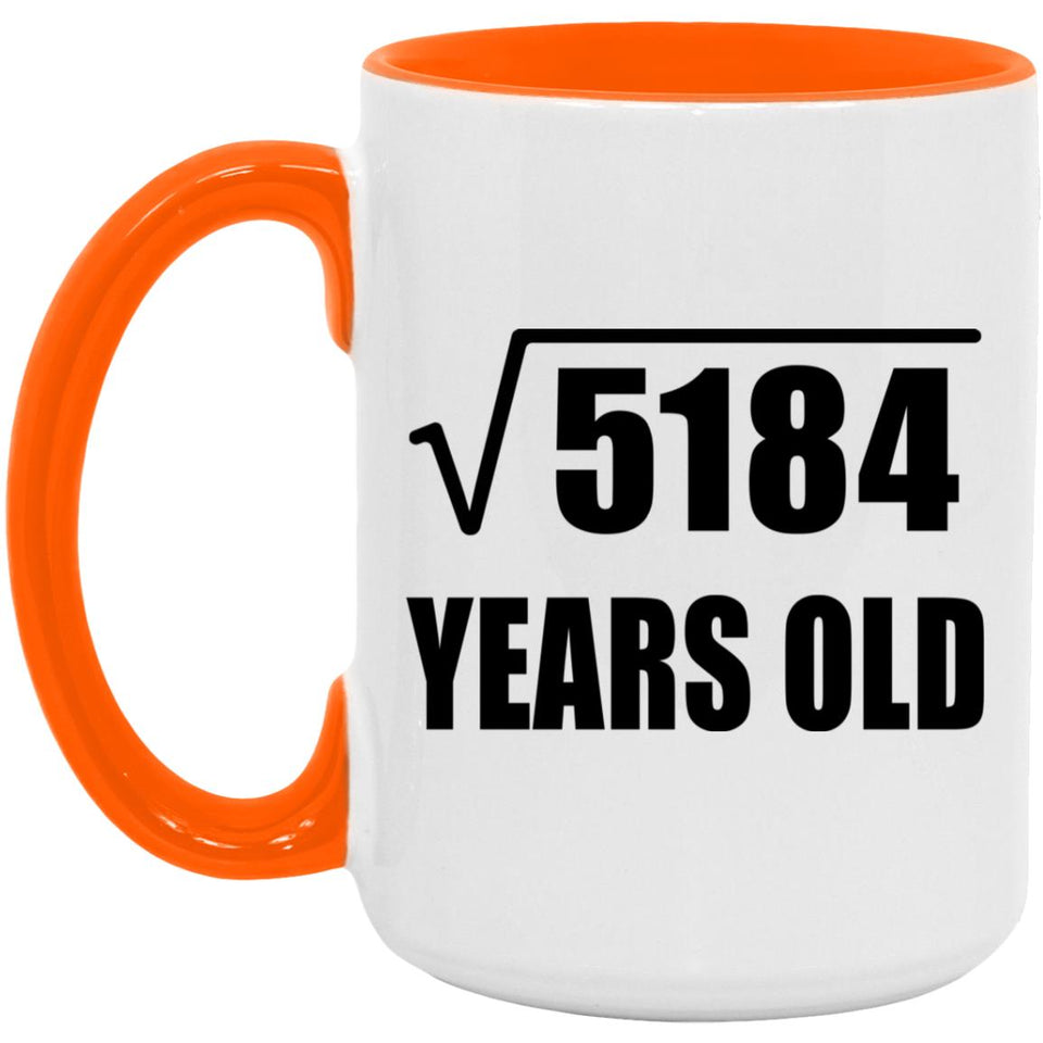 72nd Birthday Square Root of 5184 Years Old - 15oz Accent Mug Orange