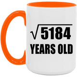 72nd Birthday Square Root of 5184 Years Old - 15oz Accent Mug Orange