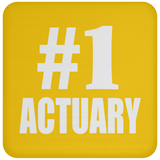 Number One #1 Actuary - Drink Coaster