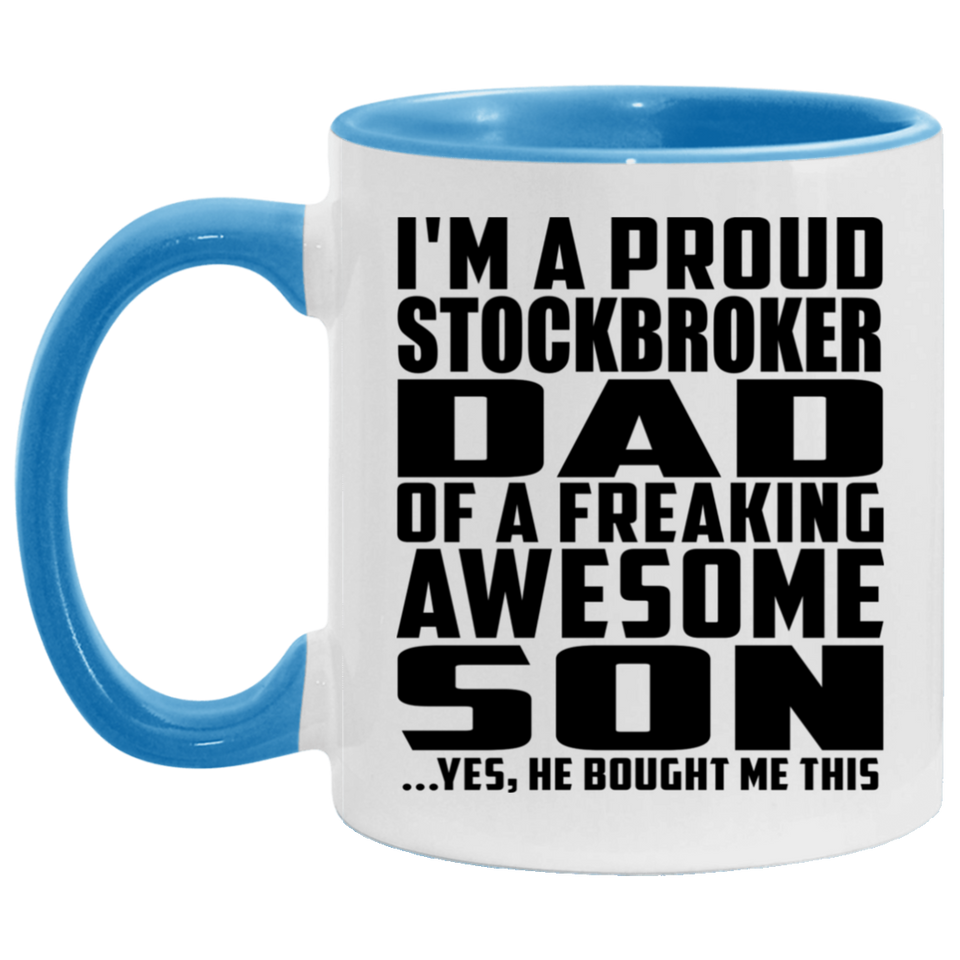 Proud Stockbroker Dad Of Awesome Son - 11oz Accent Mug Blue