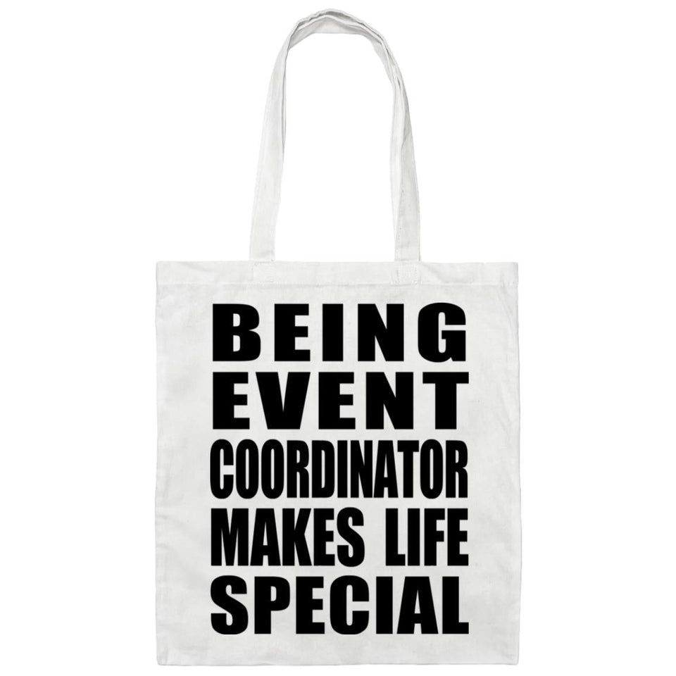 Being Event Coordinator Makes Life Special - Tote Bag White