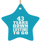 43rd Anniversary 43 Years Down Lifetime To Go - Star Ornament