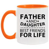 Father and Daughter, Best Friends For Life - 11oz Accent Mug Orange