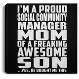 Proud Social Community Manager Mom Of Awesome Son - Canvas Square