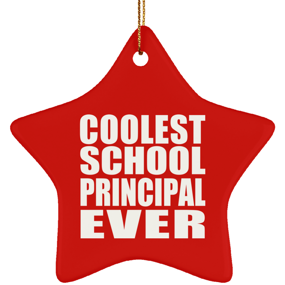 Coolest School Principal Ever - Star Ornament