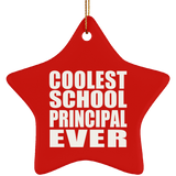 Coolest School Principal Ever - Star Ornament