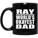 Ray World's Okayest Dad - 11 Oz Coffee Mug Black