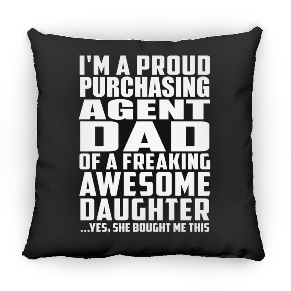 Proud Purchasing Agent Dad Of Awesome Daughter - Throw Pillow Black