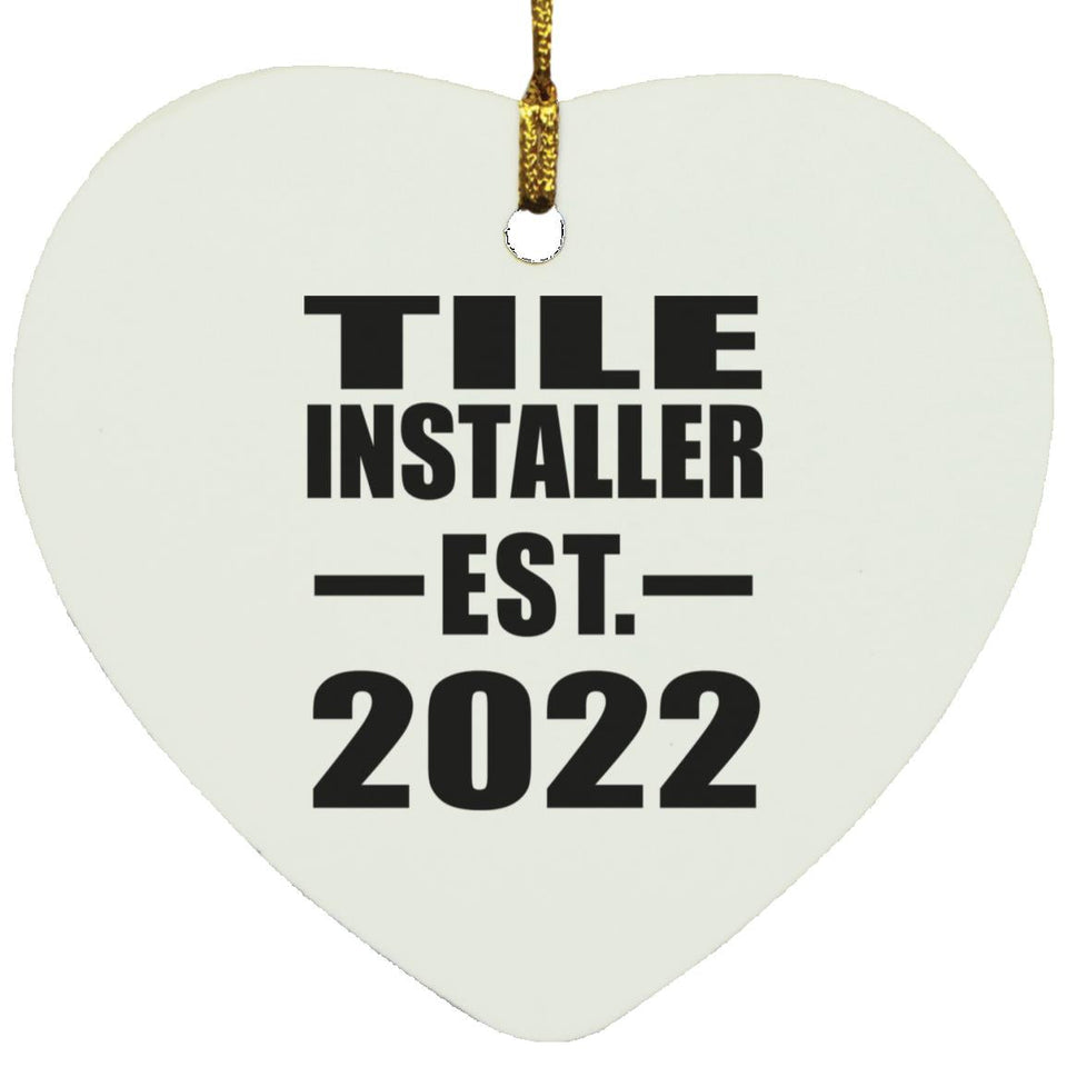 Tile Installer Established EST. 2022 - Heart Ornament