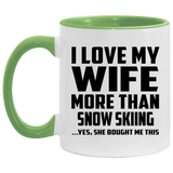 I Love My Wife More Than Snow Skiing - 11oz Accent Mug Green