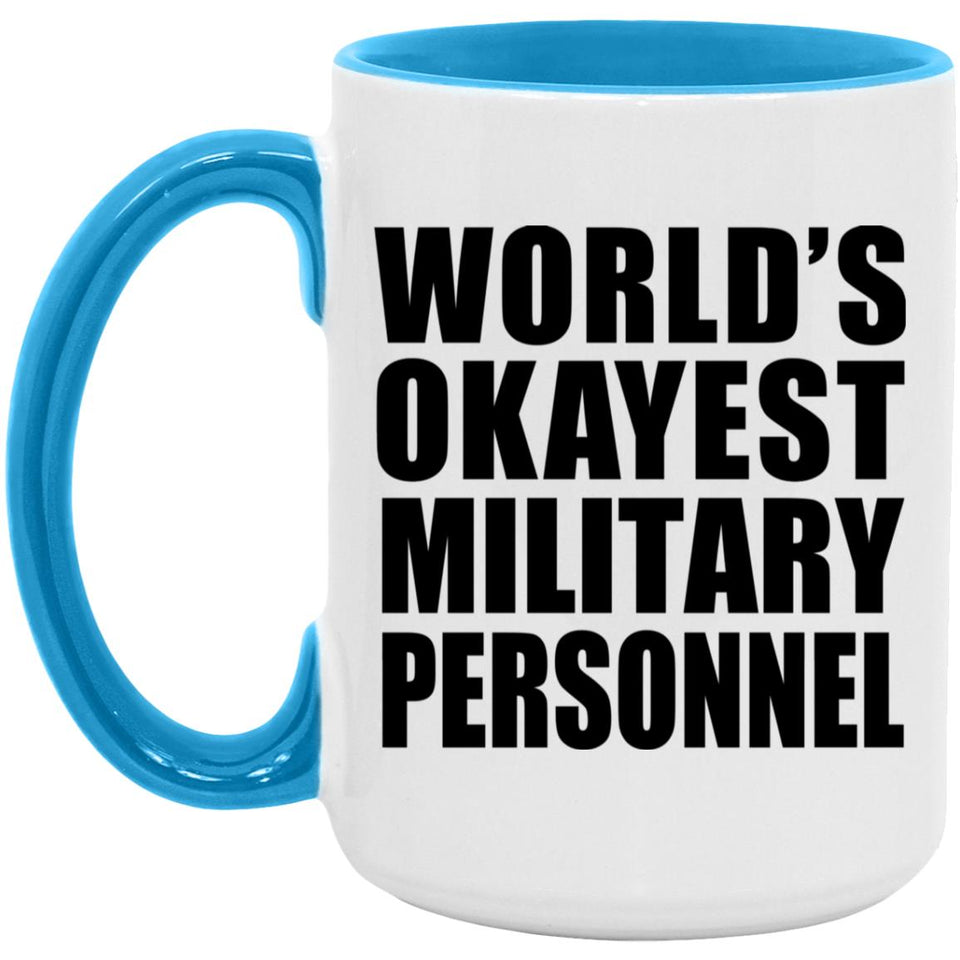 World's Okayest Military Personnel - 15oz Accent Mug Blue