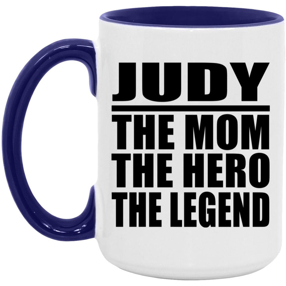 Judy The Mom The Hero The Legend - 15oz Accent Mug Purple