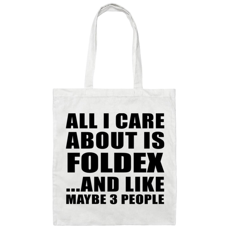 All I Care About Is Foldex - Tote Bag White