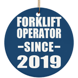 Forklift Operator Since 2019 - Circle Ornament