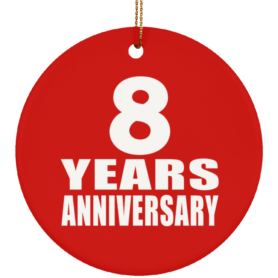 8th Anniversary 8 Years Anniversary - Circle Ornament