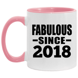 6th Birthday Fabulous Since 2018 - 11oz Accent Mug Pink