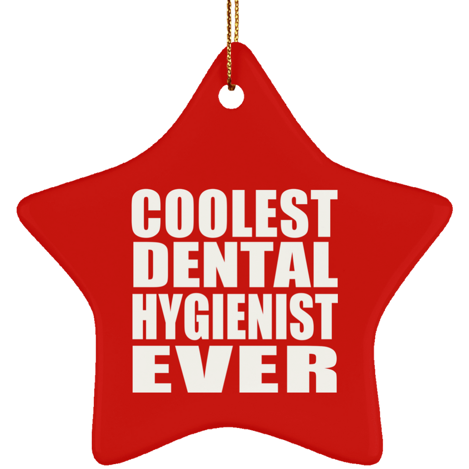Coolest Dental Hygienist Ever - Star Ornament