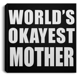 World's Okayest Mother - Canvas Square