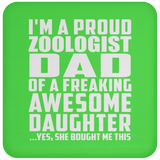Proud Zoologist Dad Of Awesome Daughter - Drink Coaster