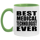Best Medical Technologist Ever - 11oz Accent Mug Green