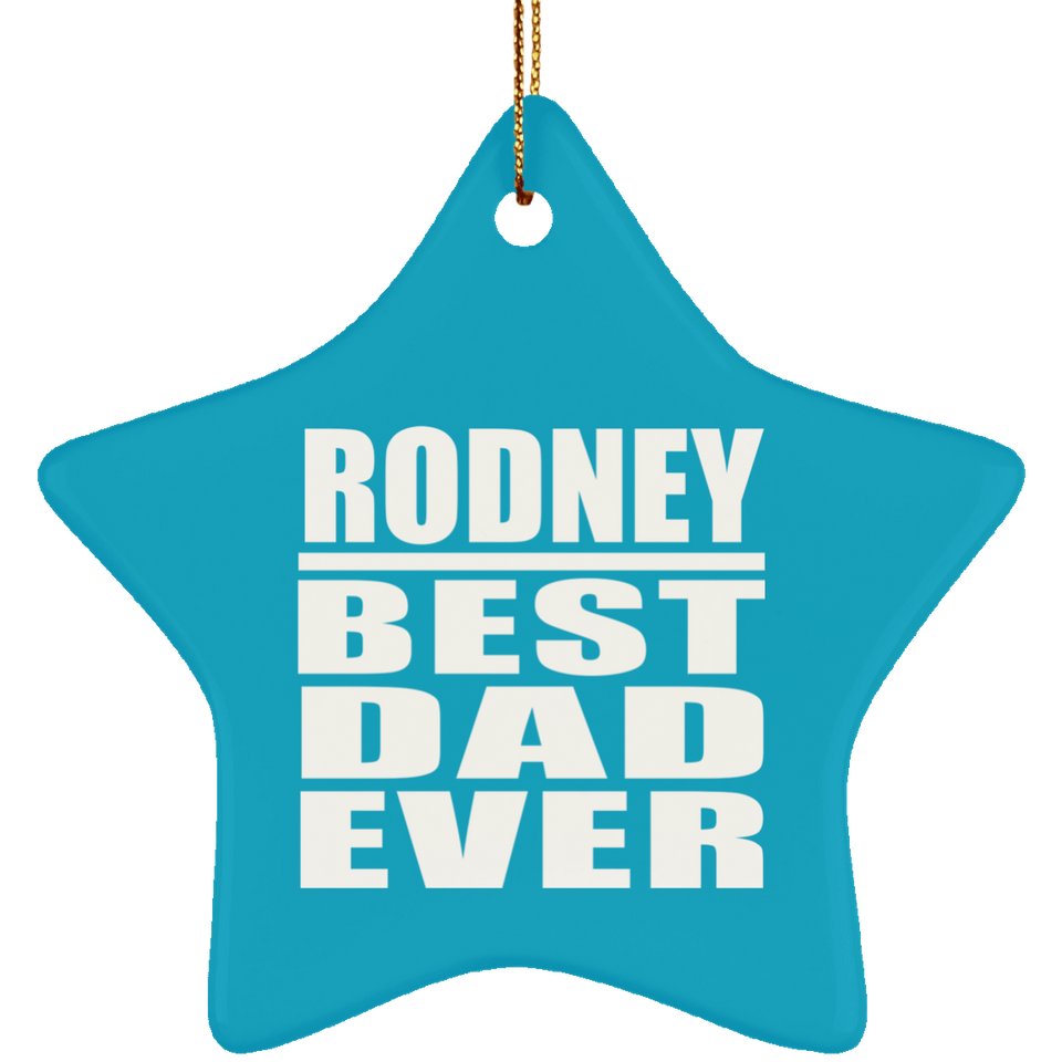 Rodney Best Dad Ever - Star Ornament