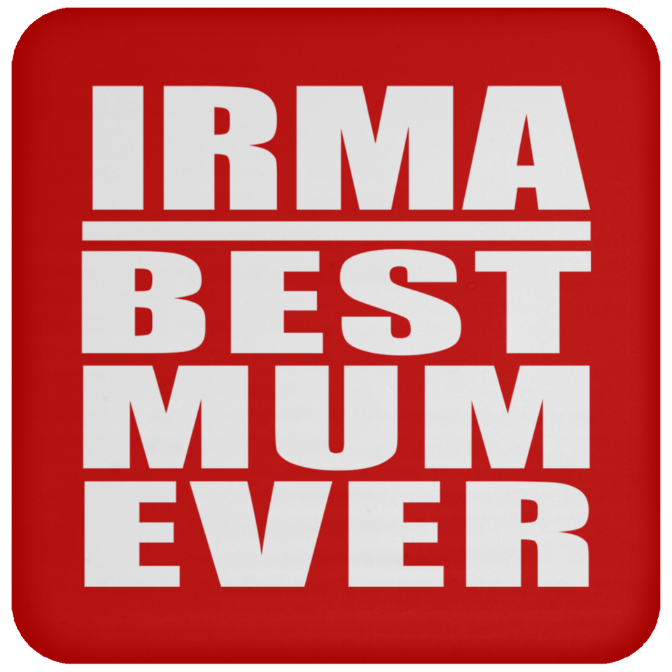 Irma Best Mum Ever - Drink Coaster