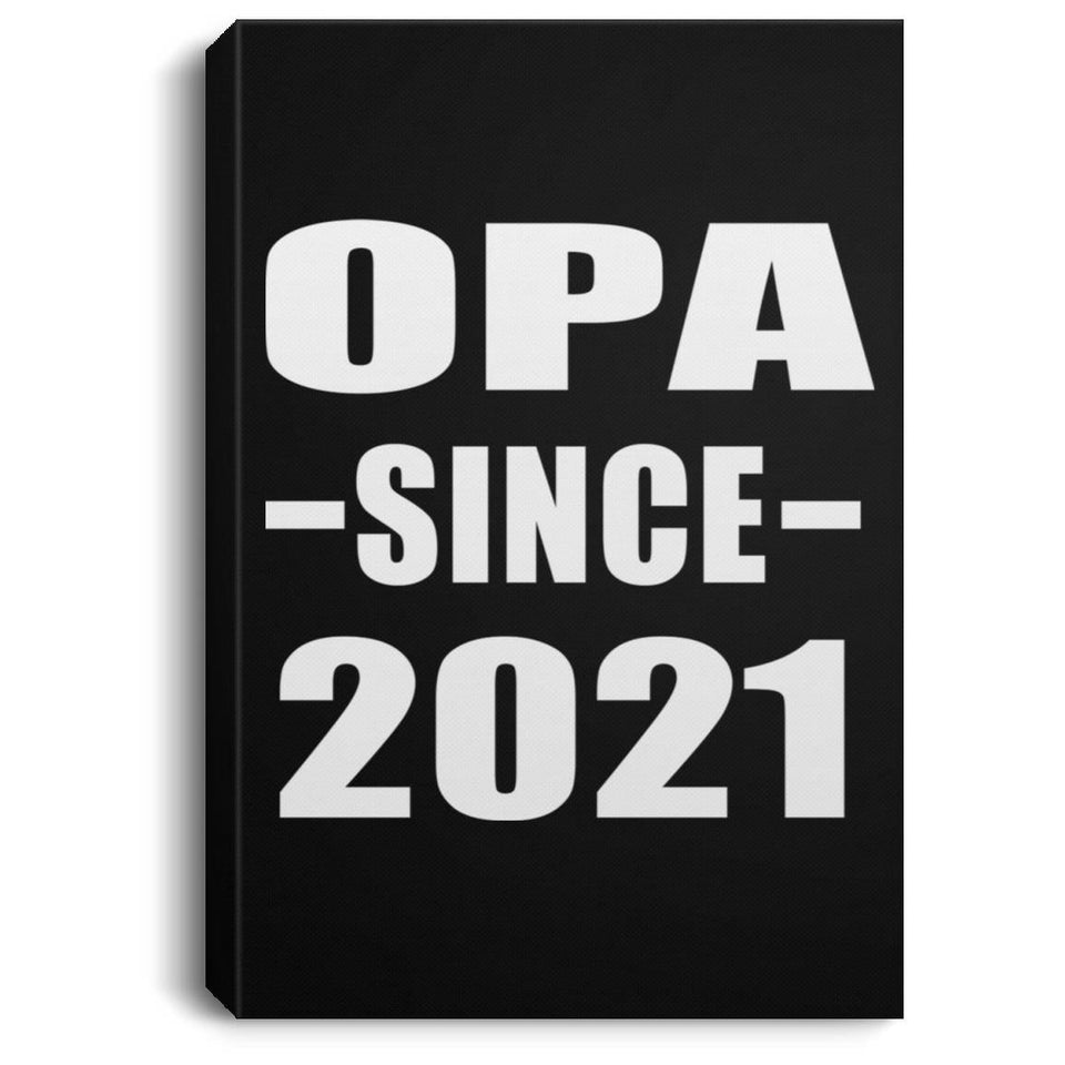 Opa Since 2021 - Canvas Portrait